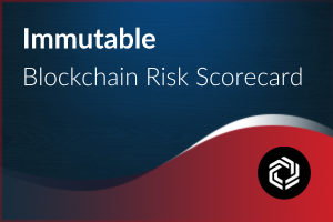 Blockchain Risk Scorecard – Immutable