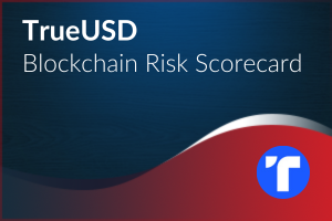 Blockchain Risk Scorecard – TrueUSD