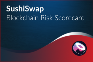 Blockchain Risk Scorecard – SushiSwap